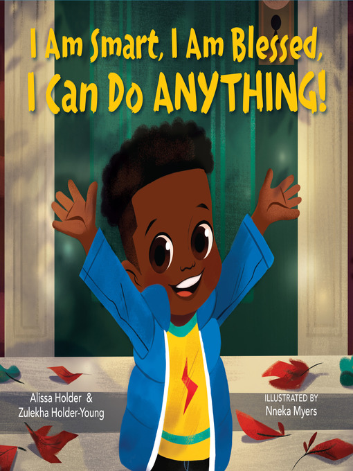 Title details for I Am Smart, I Am Blessed, I Can Do Anything! by Alissa Holder - Wait list